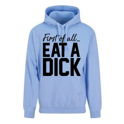 First Of All Eat A Dick Funny Gift Unisex Surf Hoodie