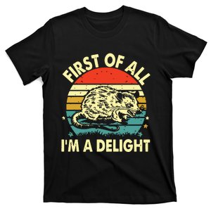 First Of All IM A Delight T-Shirt