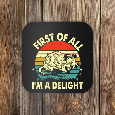 First Of All IM A Delight Coaster