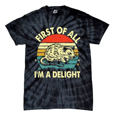 First Of All IM A Delight Tie-Dye T-Shirt