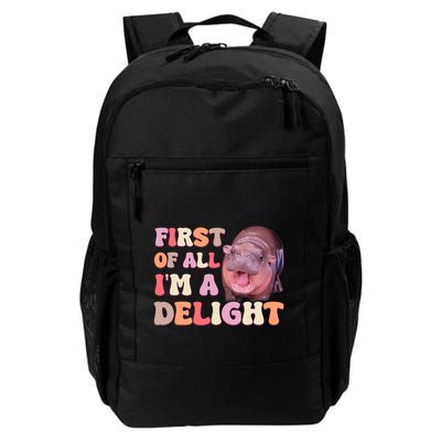 First Of All IM A Delight Moodeng Funny Meme Saying Daily Commute Backpack