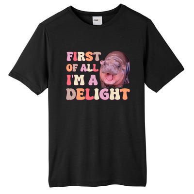 First Of All IM A Delight Moodeng Funny Meme Saying Tall Fusion ChromaSoft Performance T-Shirt