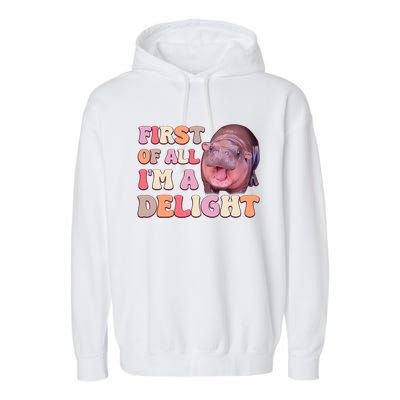 First Of All IM A Delight Moodeng Funny Meme Saying Garment-Dyed Fleece Hoodie