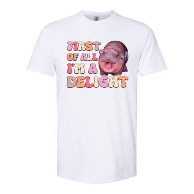 First Of All IM A Delight Moodeng Funny Meme Saying Softstyle® CVC T-Shirt