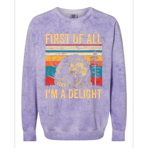 First Of All IM A Delight Sarcastic Angry Opossum Possum Colorblast Crewneck Sweatshirt