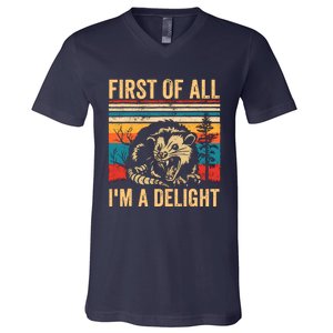 First Of All IM A Delight Sarcastic Angry Opossum Possum V-Neck T-Shirt