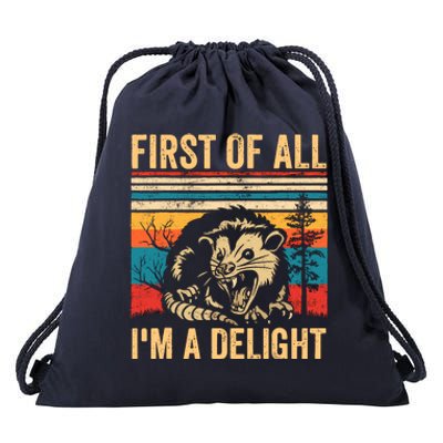 First Of All IM A Delight Sarcastic Angry Opossum Possum Drawstring Bag