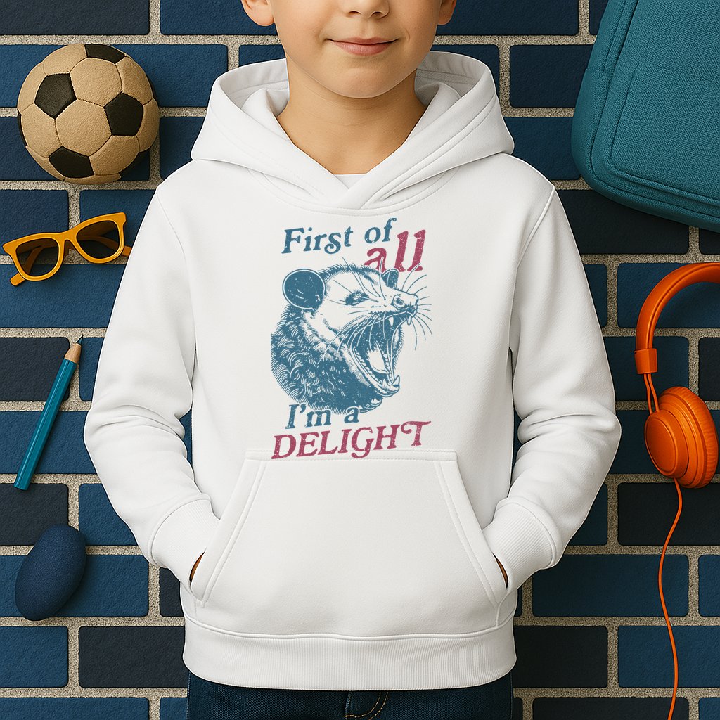 First Of All I'm A Delight Sarcastic Angry Opossum Lover Kids Hoodie