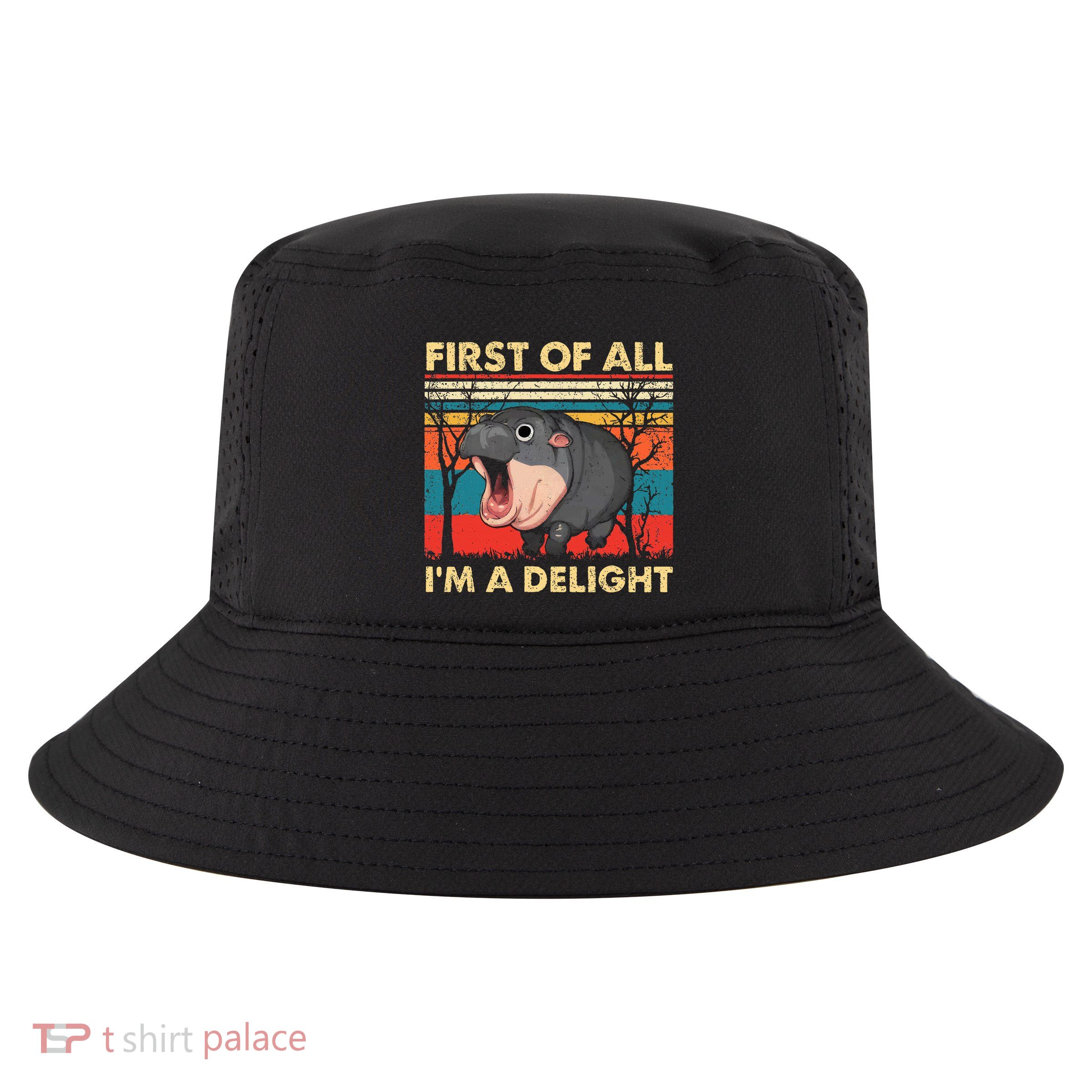 First Of All IM A Delight Funny Moo Deng Hippo Hippopotamus Cool Comfort Performance Bucket Hat