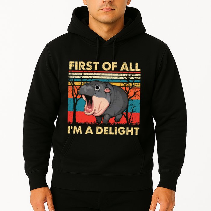 First Of All IM A Delight Funny Moo Deng Hippo Hippopotamus Hoodie