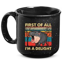 First Of All IM A Delight Funny Moo Deng Hippo Hippopotamus 15oz Campfire Ceramic Mug