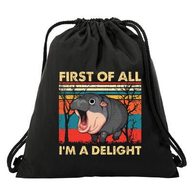 First Of All IM A Delight Funny Moo Deng Hippo Hippopotamus Drawstring Bag