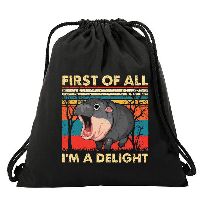 First Of All IM A Delight Funny Moo Deng Hippo Hippopotamus Drawstring Bag