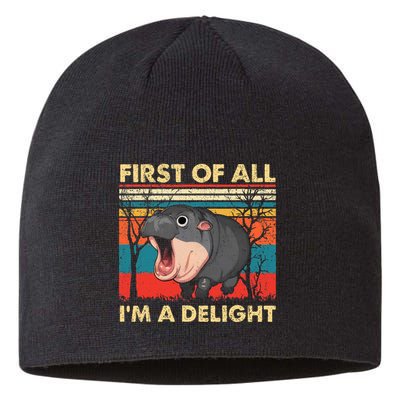 First Of All IM A Delight Funny Moo Deng Hippo Hippopotamus Sustainable Beanie