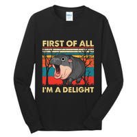 First Of All IM A Delight Funny Moo Deng Hippo Hippopotamus Tall Long Sleeve T-Shirt