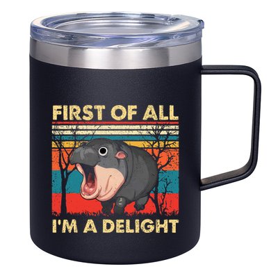 First Of All IM A Delight Funny Moo Deng Hippo Hippopotamus 12oz Stainless Steel Coffee Mug