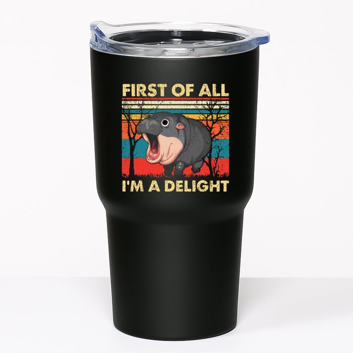 First Of All IM A Delight Funny Moo Deng Hippo Hippopotamus Tumbler