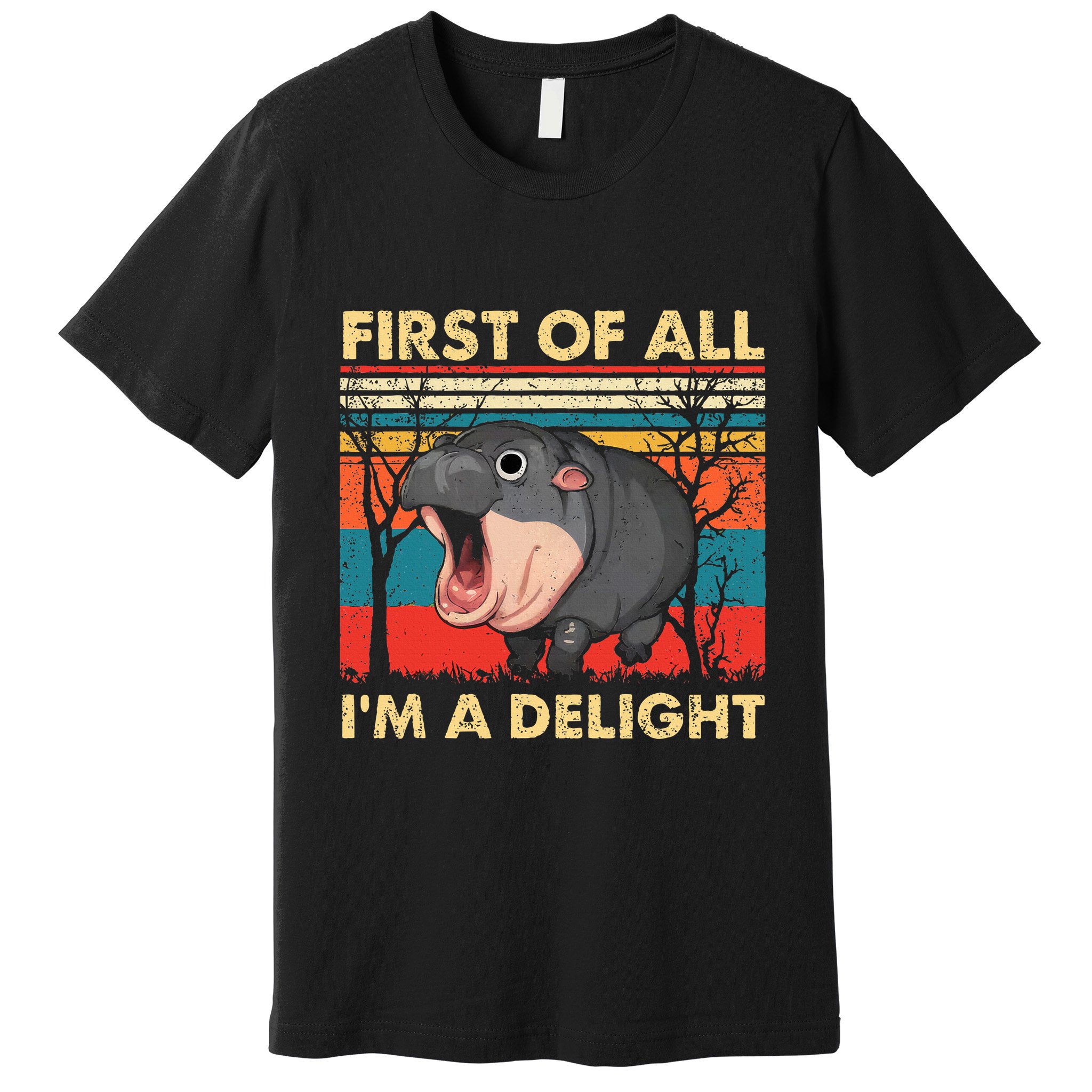 First Of All IM A Delight Funny Moo Deng Hippo Hippopotamus Premium T-Shirt