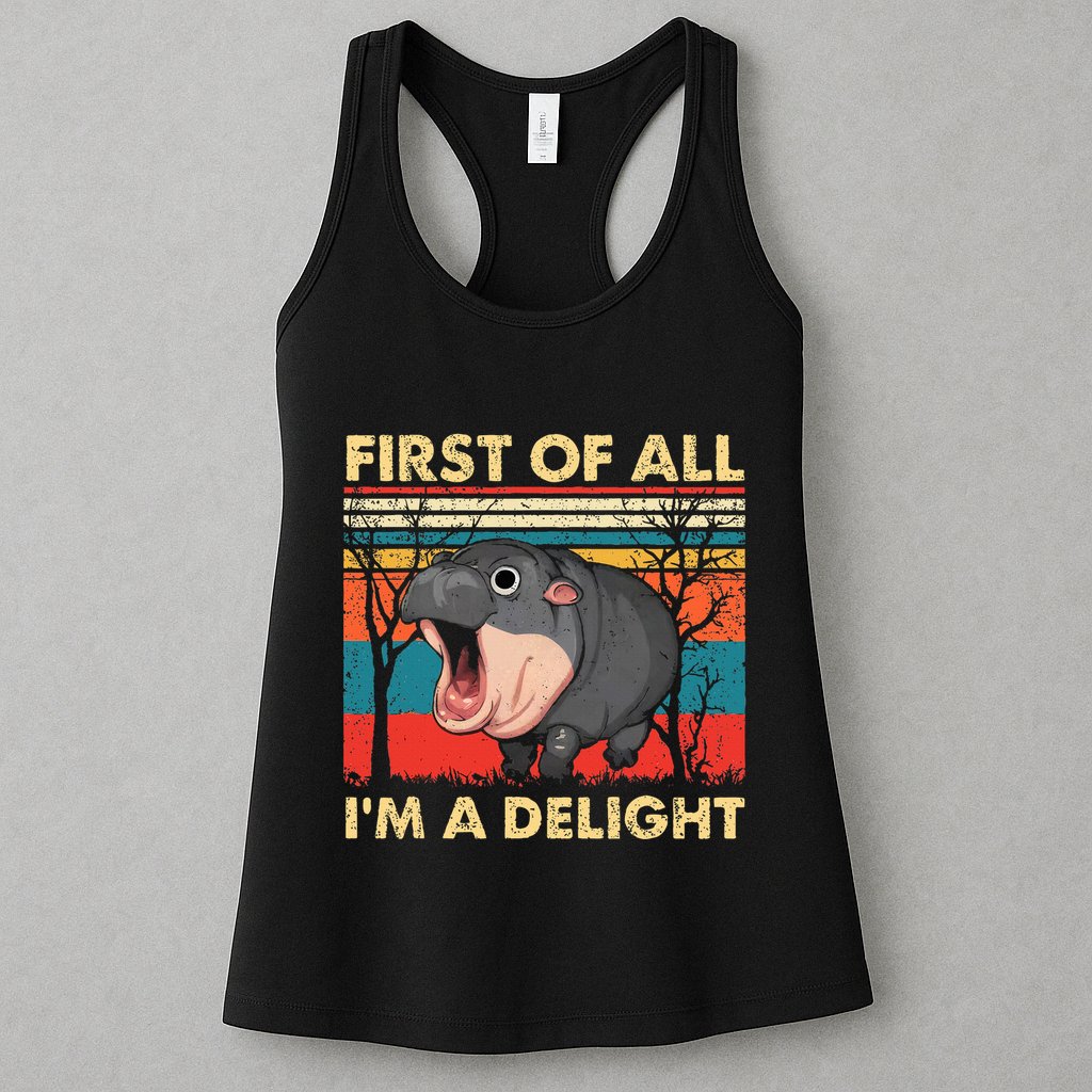 First Of All IM A Delight Funny Moo Deng Hippo Hippopotamus Womens Tank Top