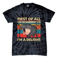 First Of All IM A Delight Funny Moo Deng Hippo Hippopotamus Tie-Dye T-Shirt
