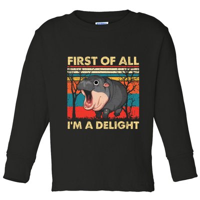 First Of All IM A Delight Funny Moo Deng Hippo Hippopotamus Toddler Long Sleeve Shirt