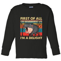 First Of All IM A Delight Funny Moo Deng Hippo Hippopotamus Toddler Long Sleeve Shirt