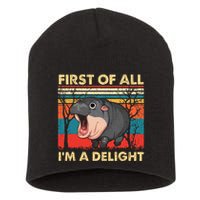 First Of All IM A Delight Funny Moo Deng Hippo Hippopotamus Short Acrylic Beanie
