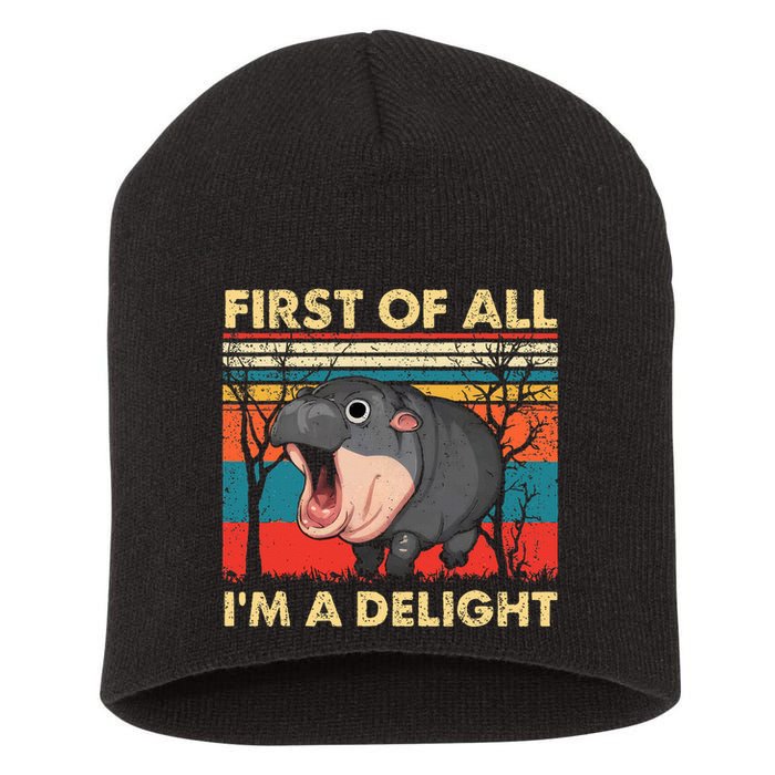 First Of All IM A Delight Funny Moo Deng Hippo Hippopotamus Short Acrylic Beanie