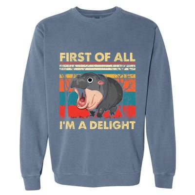 First Of All IM A Delight Funny Moo Deng Hippo Hippopotamus Garment-Dyed Sweatshirt
