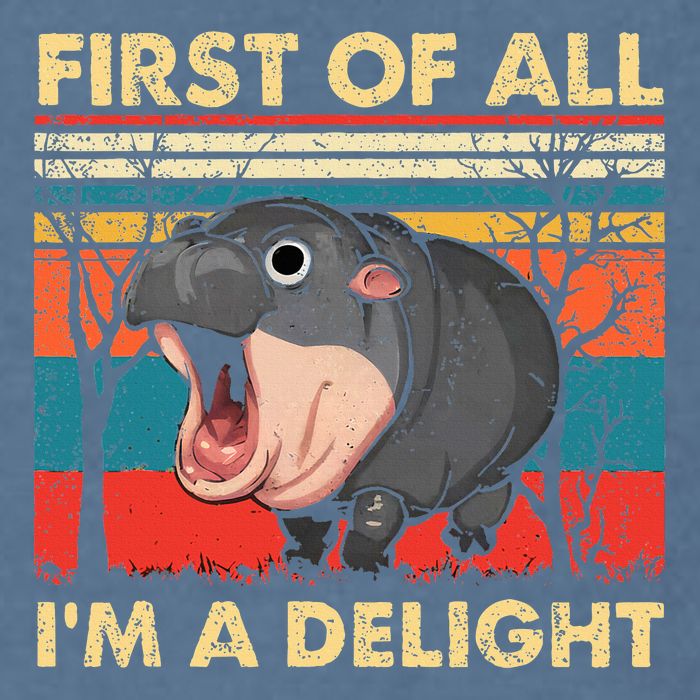 First Of All IM A Delight Funny Moo Deng Hippo Hippopotamus Garment-Dyed Sweatshirt