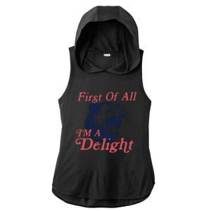 First Of All IM A Delight Funny Women Cute Raccoon Ladies PosiCharge Tri-Blend Wicking Draft Hoodie Tank