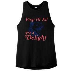 First Of All IM A Delight Funny Women Cute Raccoon Ladies PosiCharge Tri-Blend Wicking Tank