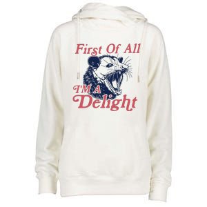 First Of All IM A Delight Funny Women Cute Raccoon Womens Funnel Neck Pullover Hood