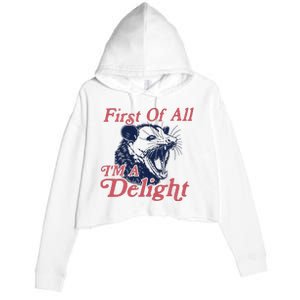 First Of All IM A Delight Funny Women Cute Raccoon Crop Fleece Hoodie