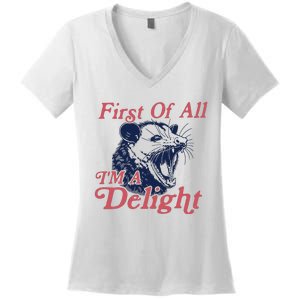 First Of All IM A Delight Funny Women Cute Raccoon Women's V-Neck T-Shirt