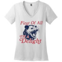 First Of All IM A Delight Funny Women Cute Raccoon Women's V-Neck T-Shirt