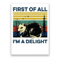 First Of All IM A Delight Possum Poster