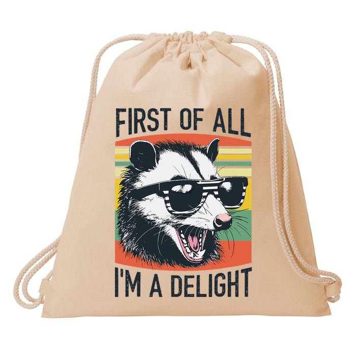 First Of All IM A Delight Funny Screaming Opossum Possum Drawstring Bag
