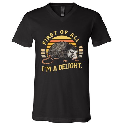 First Of All IM A Delight Sarcastic Angry Opossum Possum V-Neck T-Shirt