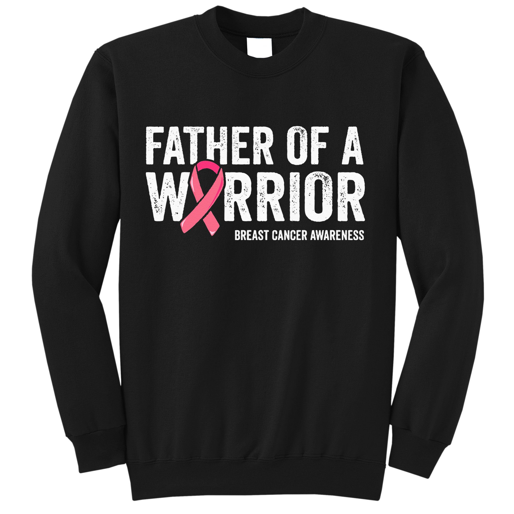 Father Of A Warrior Father Breast Cancer Dad Sweatshirt
