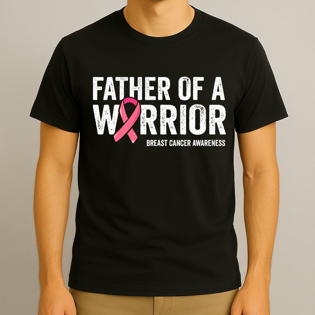 Father Of A Warrior Father Breast Cancer Dad T-Shirt
