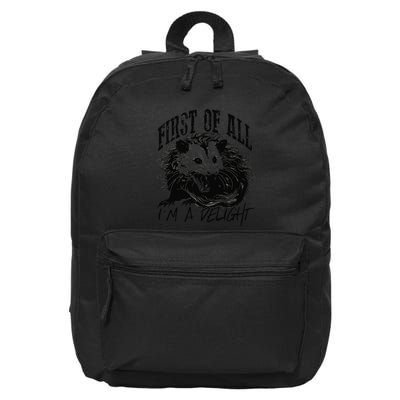 First Of All IM A Delight Sarcastic Angry Opossum Possum 16 in Basic Backpack