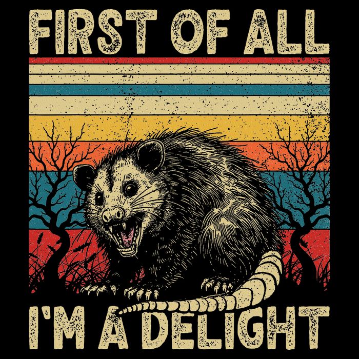 First Of All I'm A Delight Sarcastic Angry Opossum Possum Daily Commute Backpack