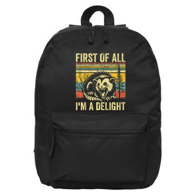 First Of All IM A Delight Sarcastic Angry Opossum Possum 16 in Basic Backpack