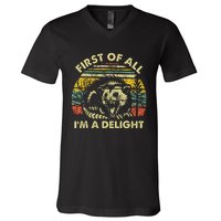 First Of All IM A Delight Sarcastic Angry Opossum Possum V-Neck T-Shirt