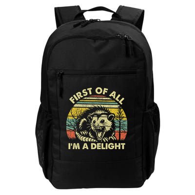 First Of All I'm A Delight Sarcastic Angry Opossum Possum Daily Commute Backpack