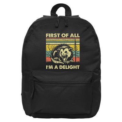 First Of All IM A Delight Sarcastic Angry Opossum Lover 16 in Basic Backpack