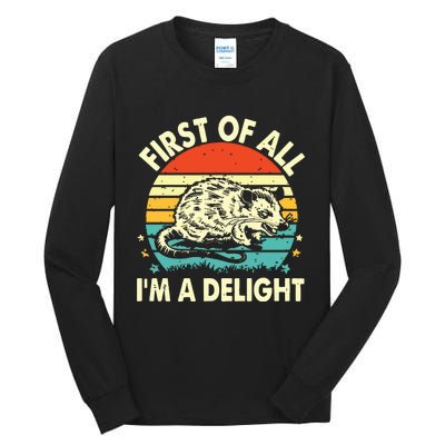 First Of All IM A Delight Tall Long Sleeve T-Shirt