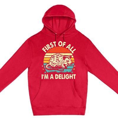 First Of All IM A Delight Premium Pullover Hoodie