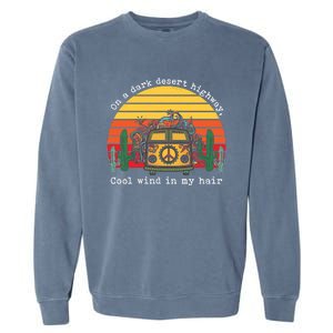 Funny On A Dark Desert Highway Retro 1 Garment-Dyed Sweatshirt